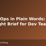 DevExOps in Plain Words: A Preflight Brief for Dev Teams