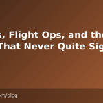 NoOps, Flight Ops, and the Crew That Never Quite Signs Off